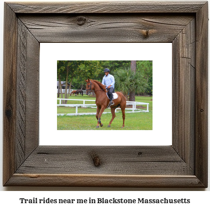 trail rides near me in Blackstone, Massachusetts